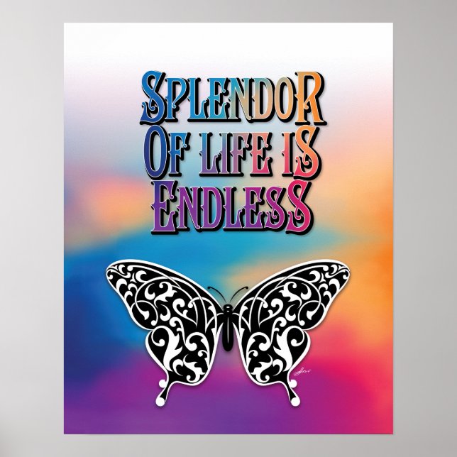 Butterfly Splendour of Life is Endless Design Poster (Front)