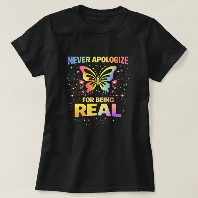 Butterfly Tees Co. Never Apologize 0047727 (Design Front)