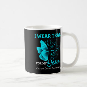 Butterfly Wear Teal For My Sister Cervical Cancer Coffee Mug
