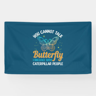 Butterfly You Cannot Talk Butterfly Language Banner