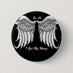 BUTTON,ANGEL WINGS, I Got My Wings... - Customized 2 Inch Round Button