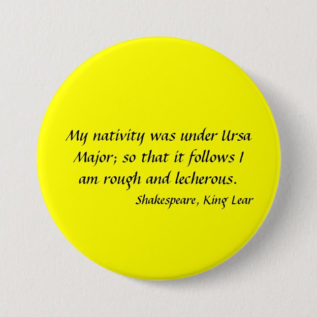Button/Badge - Shakespeare, "King Lear" 7.5 Cm Rou 3 Inch Round Button (Front)