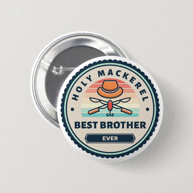Button - Holy Mackerel! Best Brother Ever (Front & Back)