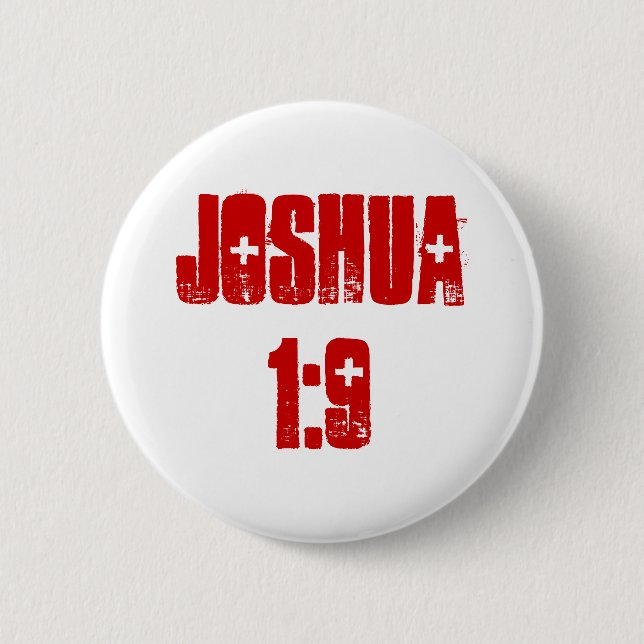 Button: Joshua 1:9 (text) 2 Inch Round Button (Front)