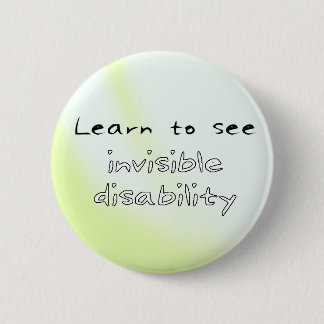 Button: Learn to see invisible disability 2 Inch Round Button