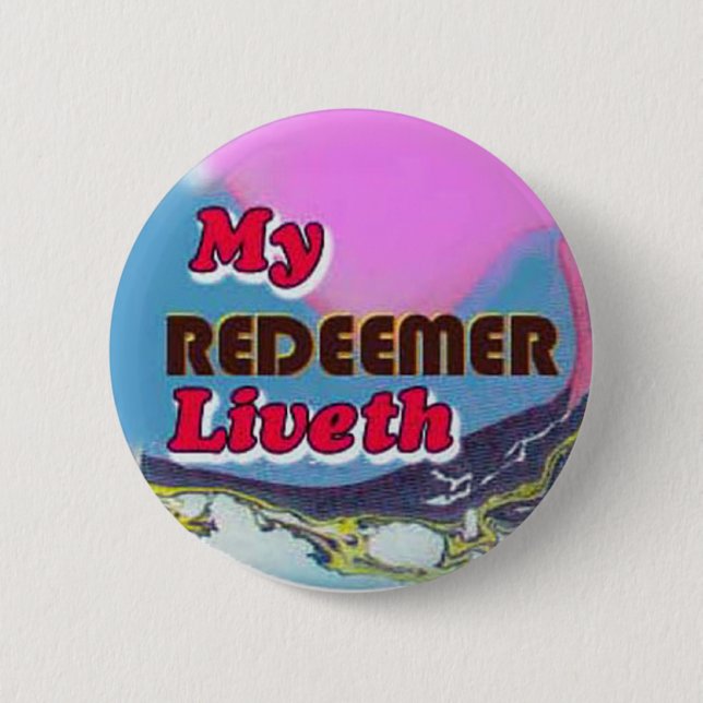 button-my Redeemer liveth 2 Inch Round Button (Front)
