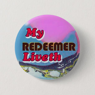 button-my Redeemer liveth 2 Inch Round Button