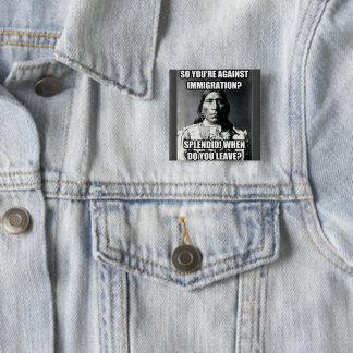 Button, Native American on Immigration Pinback But 2 Inch Square Button