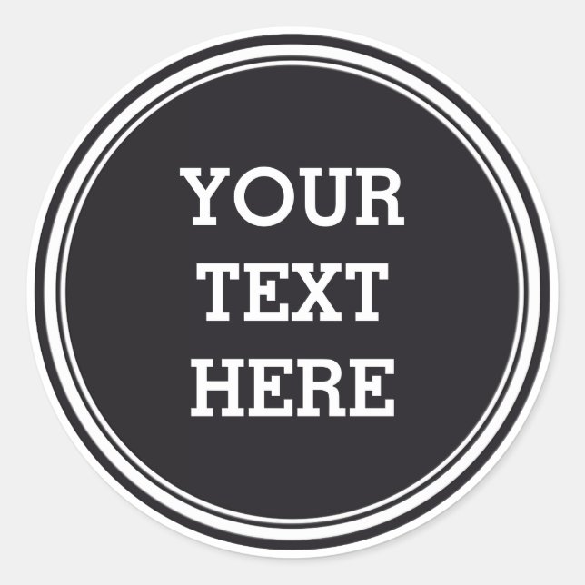 BUTTON ROUND black & white + your text Classic Round Sticker (Front)