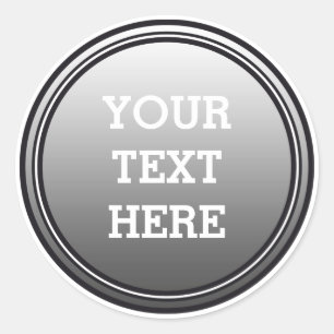 BUTTON ROUND grey & black + your text Classic Round Sticker