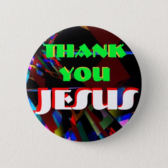 button-Thank you Jesus 2 Inch Round Button | Zazzle.ca