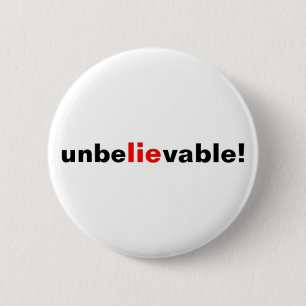 Button Unbelievable Lie Quote Red Black 
