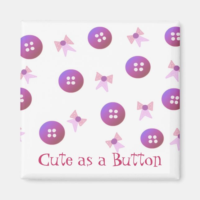Buttons and Bows with Cute Saying Magnet (Front)