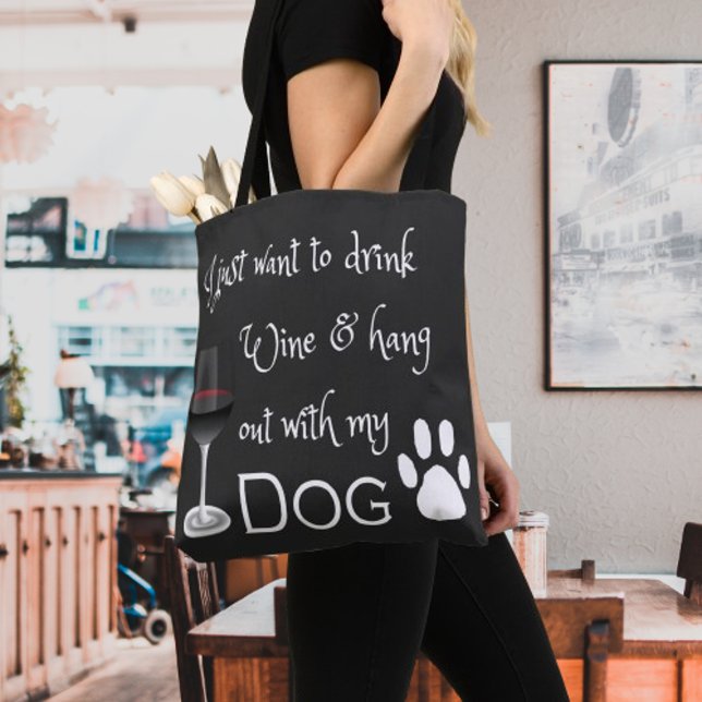 Buvez du vin et accrochez-vous avec mon Sac fourre (Drink Wine and Hang out with my Dog Tote Bag)