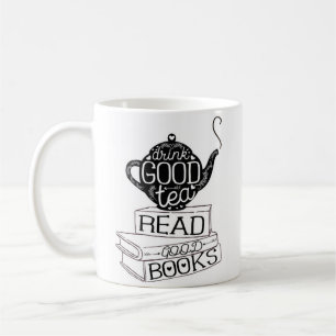 "Buvez la bonne tasse blanche de thé… "-