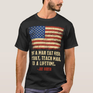 Buy A Man Eat Fish He Day Teach Man Funny Sleepy J T-Shirt