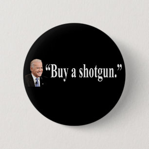 Buy a shotgun 2 inch round button