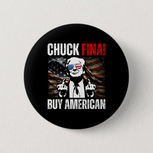Buy American Chuck Fina China Trade Liberation Day 2 Inch Round Button