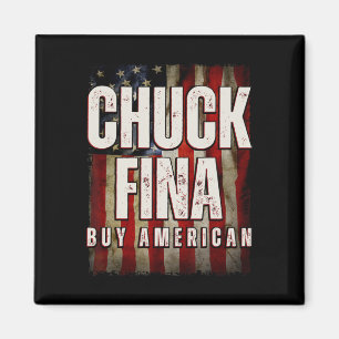 Buy American Chuck Fina China Trade Liberation Day Magnet