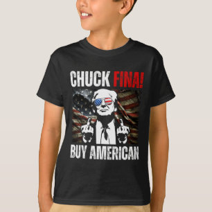 Buy American Chuck Fina China Trade Liberation Day T-Shirt