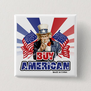 Buy American ( Made In China ) - Funny Joke 2 Inch Square Button