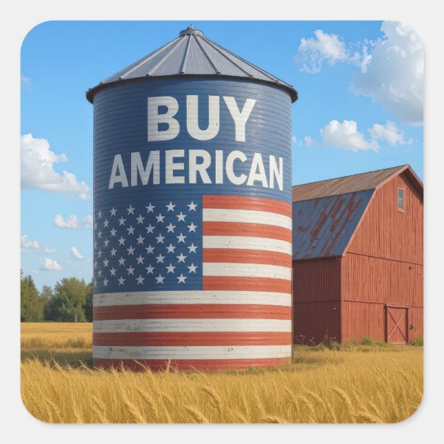"Buy American" Sign On a Farm Silo Square Sticker (Front)