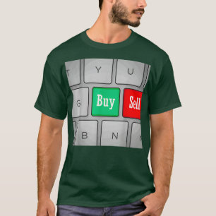 Buy and Sell Funny Stock Market Trading Gift for T-Shirt