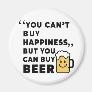 Buy Beer, Buy Happiness !! Magnet