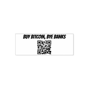 Buy Bitcoin Bye Banks Self Inking Crypto Stamp