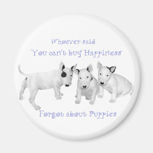 Buy Happiness?  Don't Forget Puppies! Magnet