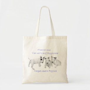 Buy Happiness? Don't Forget Puppies! Tote Bag