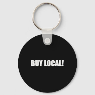 Buy Local Environmental Protection, Animal Welfare Keychain