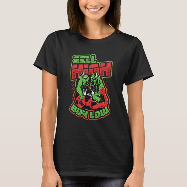Buy Low Sell High Stock Trader Bull & Bear T-Shirt (Front)