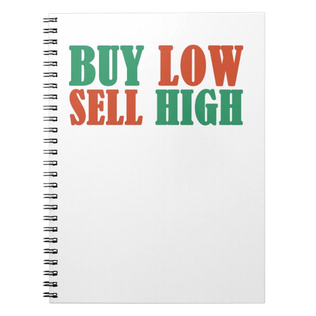 Buy Low, Sell High, trading and investing basics Notebook (Front)