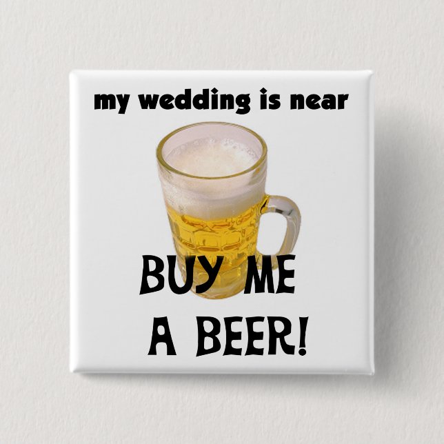 Buy Me a Beer Bachelor Party Tshirts and Gifts 2 Inch Square Button (Front)