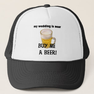 Buy Me a Beer Bachelor Party Tshirts and Gifts Trucker Hat