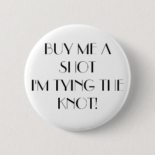Buy Me A Shot 2 Inch Round Button