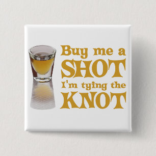 buy me a shot gold 2 inch square button