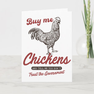 Buy Me Chickens And Tell Me You Dont Trust The Gov Card