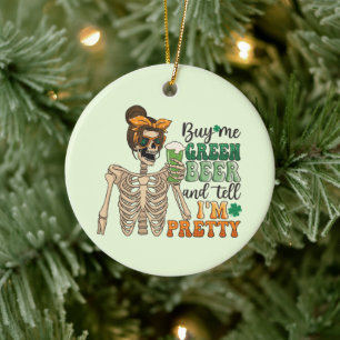 Buy Me Green Beer - Skeleton   St. Patrick's Day Ceramic Ornament