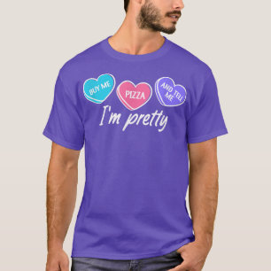 Buy Me Pizza And Tell Me I'm Pretty Pizza Cooking T-Shirt