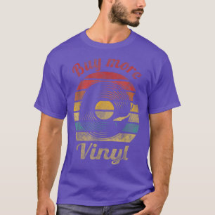 Buy More Vinyl Retro Record Vintage Music 214 T-Shirt