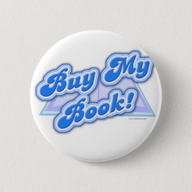 Buy My Book Fun Author Statement Design 2 Inch Round Button (Front)