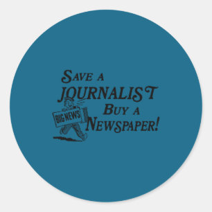 Buy Newspaper Save Journalist  Classic Round Sticker