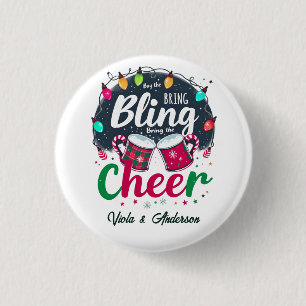 "Buy the Bling, Bring the Cheer." 1 Inch Round Button