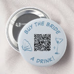 Buy the Bride a Drink Bachelorette Party QR Code 2 Inch Round Button<br><div class="desc">Celebrate the bride-to-be with this stylish and fun dusty blue button design. Featuring a whimsical seashell, a sparkling martini glass, and a convenient QR code, this button is the perfect accessory for any bachelorette party. Let your friends know it's time to raise a glass in honour of the bride with...</div>