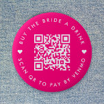 Buy The Bride A Drink | Bachelorette QR Code Pink 2 Inch Round Button<br><div class="desc">A simple custom raspberry hot pink "Buy the Bride a Drink" Bachelorette Party QR code round button pin in a modern minimalist style with a cute heart detail. The template can be easily updated with your QR code and custom text, eg. scan QR to pay by Venmo. #bachelorette #buythebrideadrink #QRcode...</div>