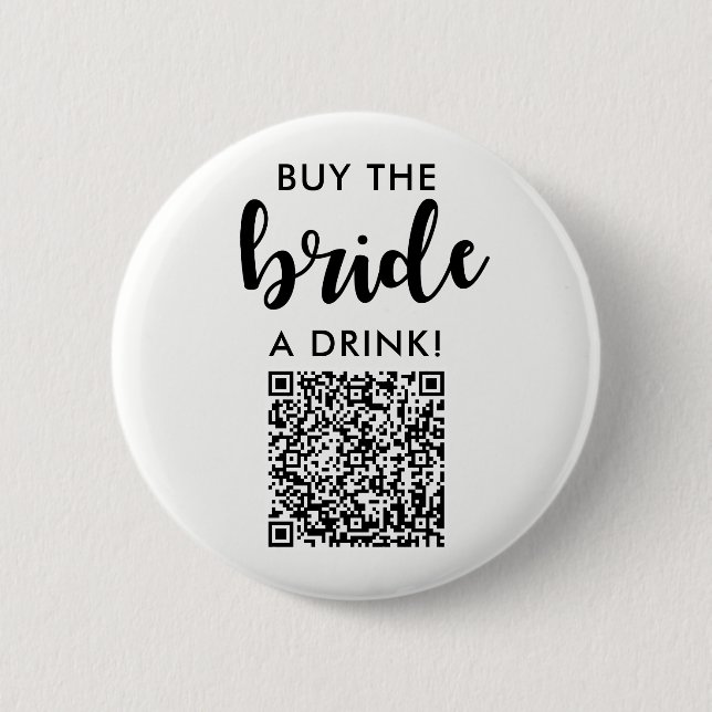 Buy The Bride A Drink Bridal Shower QR Code 2 Inch Round Button (Front)