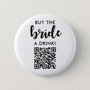 Buy The Bride A Drink Bridal Shower QR Code 2 Inch Round Button