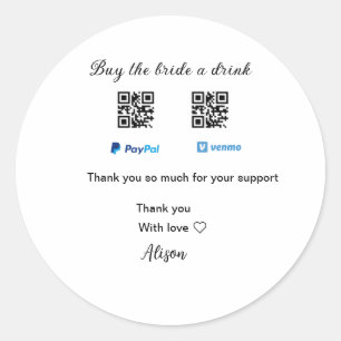 Buy the bride a drink donation QR Venmo PayPal  Classic Round Sticker
